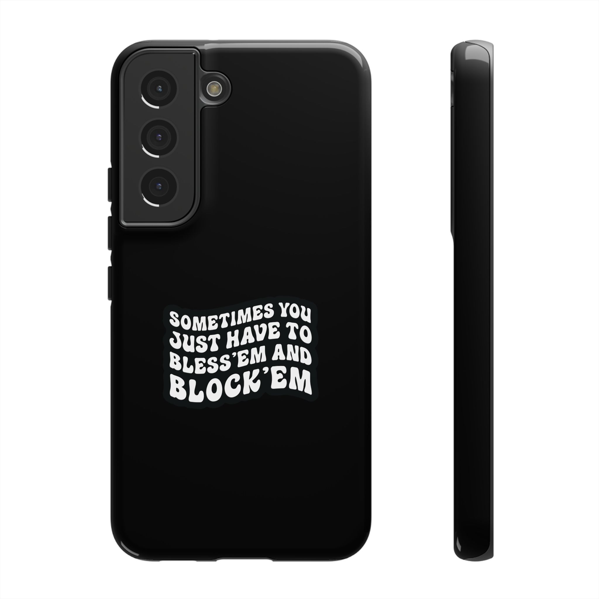 Sometimes You Just Have to Bless 'Em & Block 'Em Phone Case - Image 11
