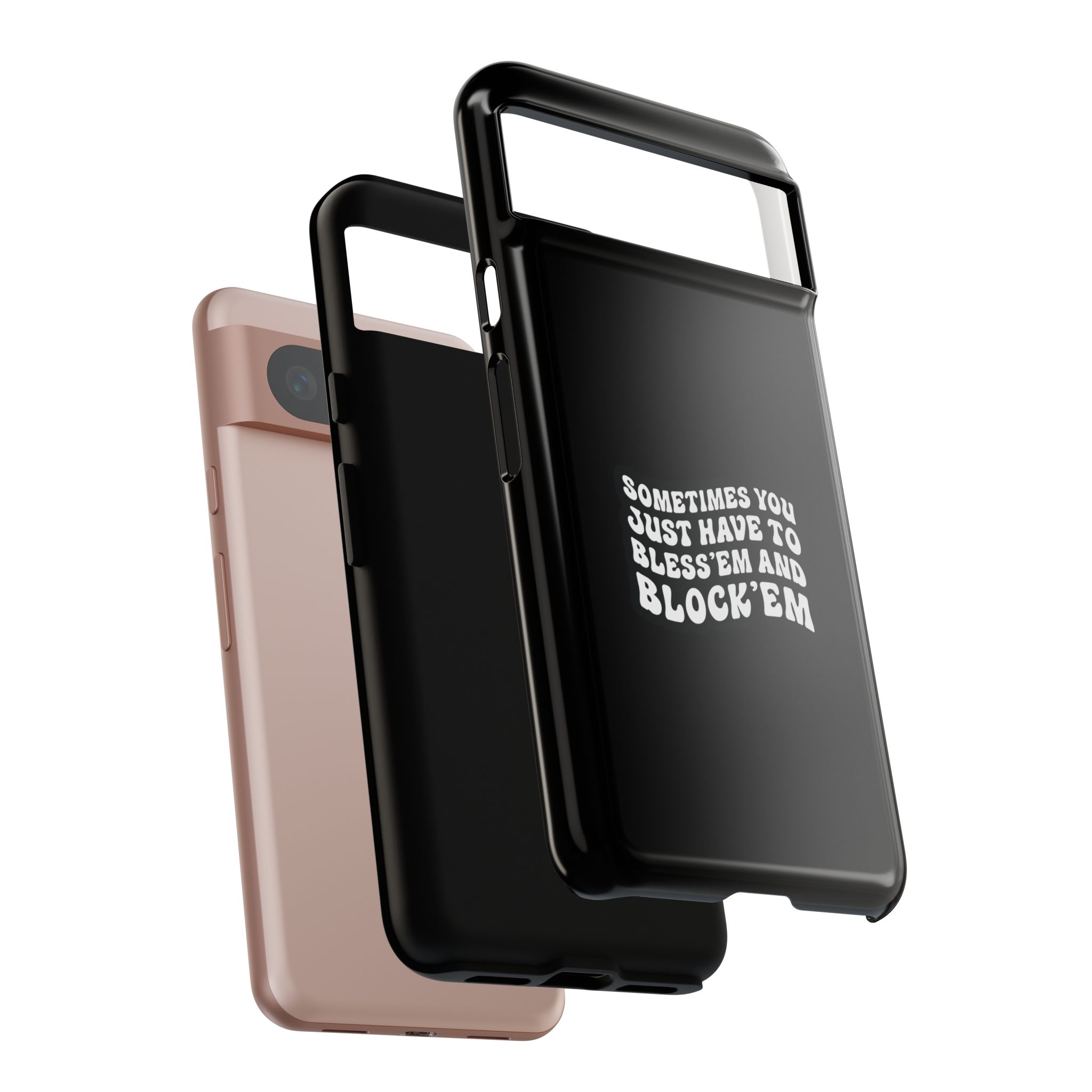 Sometimes You Just Have to Bless 'Em & Block 'Em Phone Case - Image 56