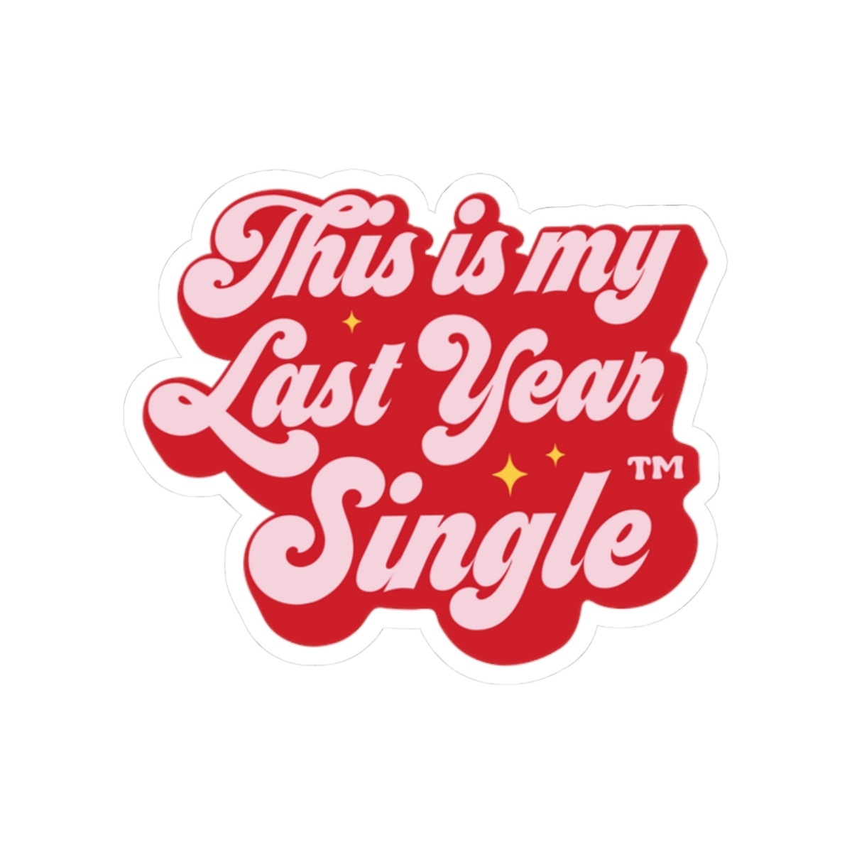 This is My Last Year Single Sticker - Image 10