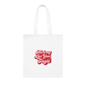 This is My Last Year Single Tote Bag
