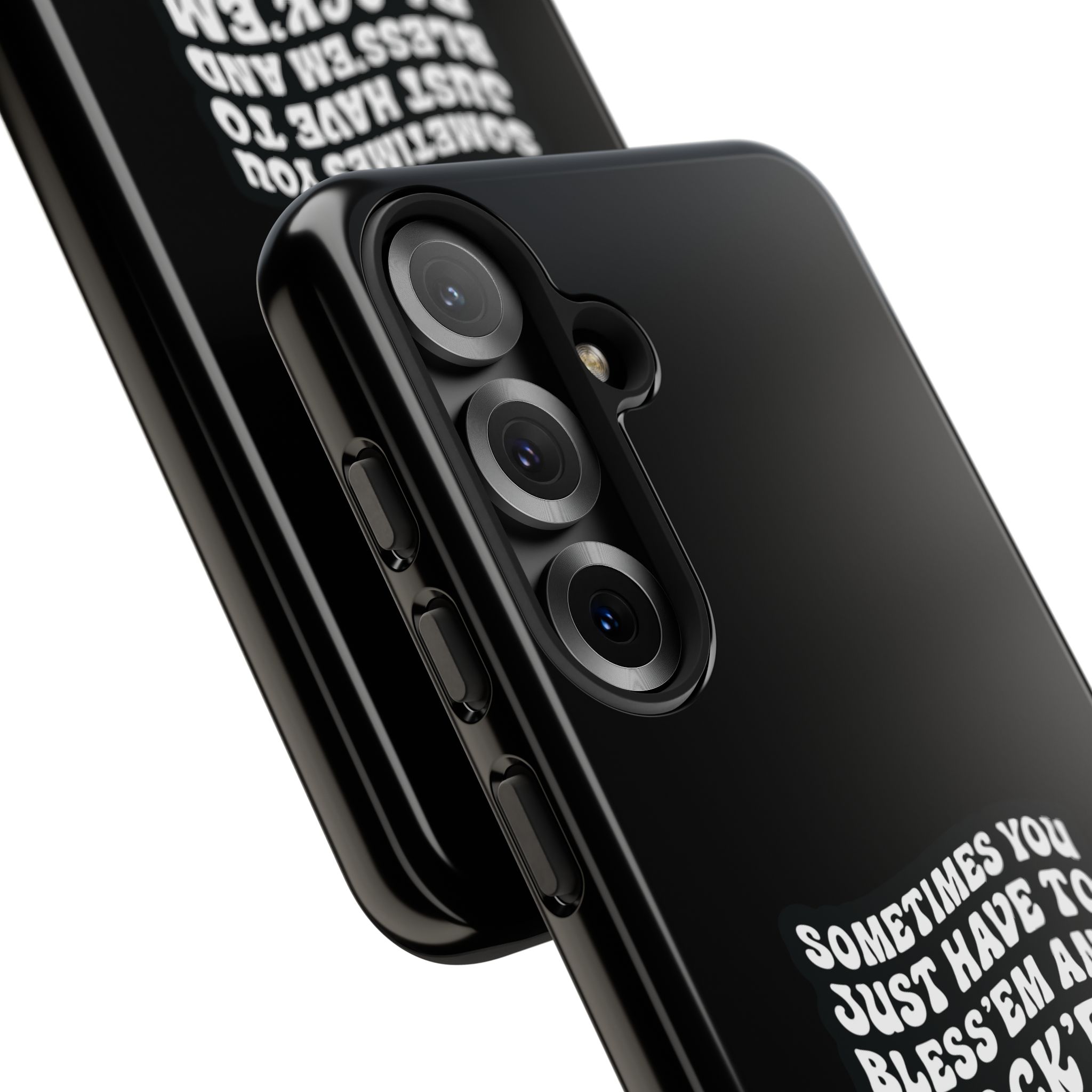 Sometimes You Just Have to Bless 'Em & Block 'Em Phone Case - Image 76